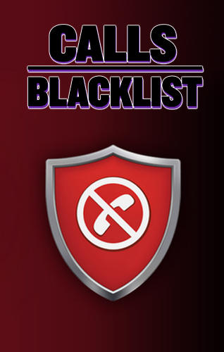 Scarica applicazione gratis: Calls blacklist apk per cellulare e tablet Android.