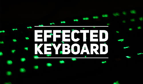 Scarica applicazione gratis: Effected keyboard apk per cellulare Android 4.0 e tablet.