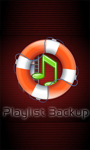 Scarica applicazione  gratis: Playlist backup apk per cellulare e tablet Android.