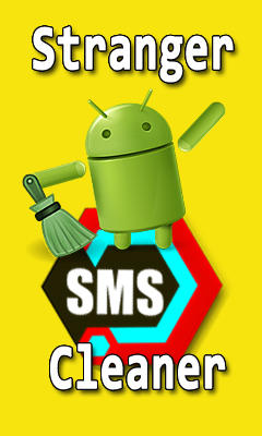 Scarica applicazione gratis: Stranger SMS сleaner apk per cellulare Android 2.1 e tablet.