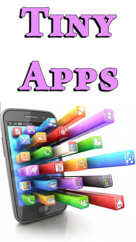 Scarica applicazione gratis: Tiny apps apk per cellulare Android 2.3.3.%.2.0.a.n.d.%.2.0.h.i.g.h.e.r e tablet.
