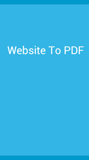 Scarica applicazione gratis: Website To PDF apk per cellulare Android 2.2 e tablet.