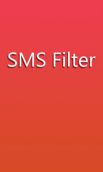 Scarica applicazione gratis: SMS Filter apk per cellulare Android 2.1 e tablet.