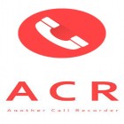 Con applicazione  per Android scarica gratuito ACR: Call recorder sul telefono o tablet.