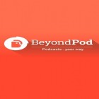 Con applicazione  per Android scarica gratuito BeyondPod podcast manager sul telefono o tablet.