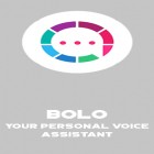 Con applicazione  per Android scarica gratuito Bolo - Your personal voice assistant sul telefono o tablet.