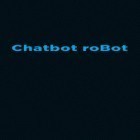 Con applicazione  per Android scarica gratuito Chatbot: Robot sul telefono o tablet.