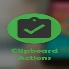 Con applicazione Executive assistant per Android scarica gratuito Clipboard actions sul telefono o tablet.