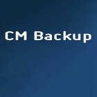 Scaricare CM Backup su Android gratis - il miglior applicazione per cellulare e tablet.