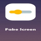 Con applicazione  per Android scarica gratuito Fake screen sul telefono o tablet.