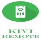 Con applicazione  per Android scarica gratuito KIVI remote sul telefono o tablet.