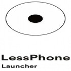 Con applicazione  per Android scarica gratuito LessPhone launcher - Tone down your phone use sul telefono o tablet.