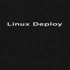Scaricare Linux Deploy su Android gratis - il miglior applicazione per cellulare e tablet.