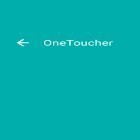 Con applicazione  per Android scarica gratuito OneToucher sul telefono o tablet.