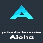 Con applicazione Gym training per Android scarica gratuito Private browser Aloha + free VPN sul telefono o tablet.