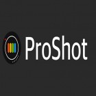 Con applicazione  per Android scarica gratuito ProShot sul telefono o tablet.