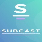Con applicazione Solo weather per Android scarica gratuito Subcast: Podcast Radio sul telefono o tablet.