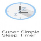 Con applicazione  per Android scarica gratuito Super simple sleep timer sul telefono o tablet.