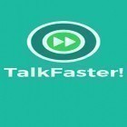 Con applicazione  per Android scarica gratuito TalkFaster! sul telefono o tablet.