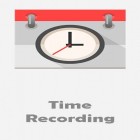Con applicazione  per Android scarica gratuito Time recording - Timesheet app sul telefono o tablet.