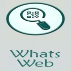 Scaricare Whats web su Android gratis - il miglior applicazione per cellulare e tablet.
