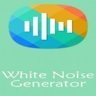 Con applicazione  per Android scarica gratuito White noise generator sul telefono o tablet.