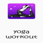 Con applicazione  per Android scarica gratuito Yoga workout - Daily yoga sul telefono o tablet.