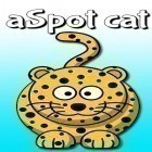 Con applicazione  per Android scarica gratuito aSpot cat sul telefono o tablet.
