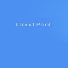 Con applicazione  per Android scarica gratuito Cloud Print sul telefono o tablet.