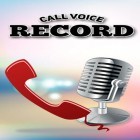 Con applicazione  per Android scarica gratuito Call voice record sul telefono o tablet.
