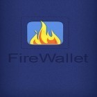 Con applicazione  per Android scarica gratuito Fire wallet sul telefono o tablet.