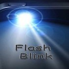 Con applicazione  per Android scarica gratuito Flash blink sul telefono o tablet.