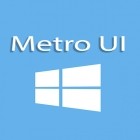 Con applicazione dada per Android scarica gratuito Metro UI sul telefono o tablet.