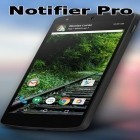 Con applicazione  per Android scarica gratuito Notifier: Pro sul telefono o tablet.