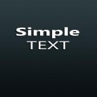 Con applicazione  per Android scarica gratuito Simple Text sul telefono o tablet.