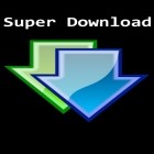 Scaricare Super Download su Android gratis - il miglior applicazione per cellulare e tablet.