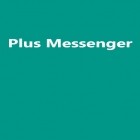 Con applicazione  per Android scarica gratuito Plus Messenger sul telefono o tablet.