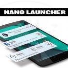 Con applicazione  per Android scarica gratuito Nano launcher sul telefono o tablet.