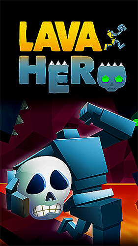 Scaricare gioco Arcade Lava hero per iPhone gratuito.
