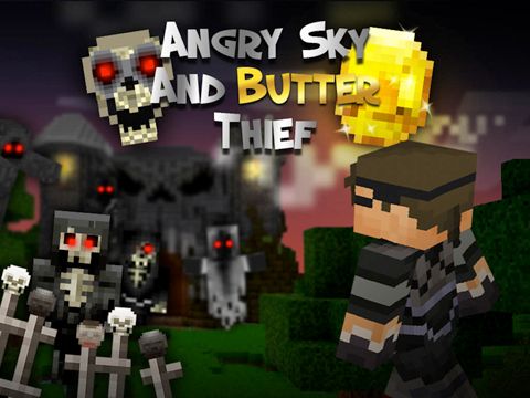 Angry Sky & Butter thief