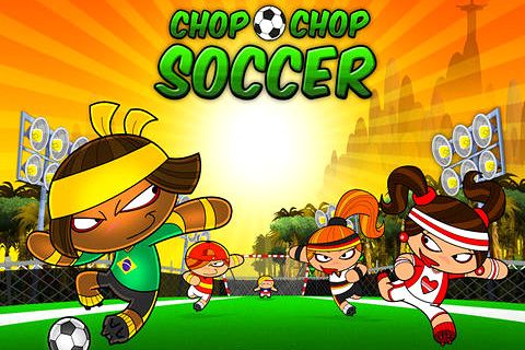 Chop chop: Soccer
