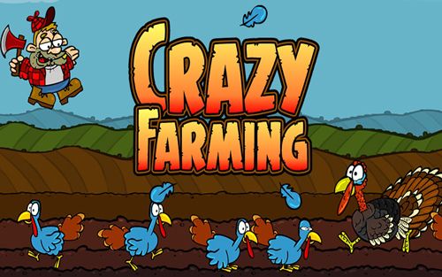 Crazy farming