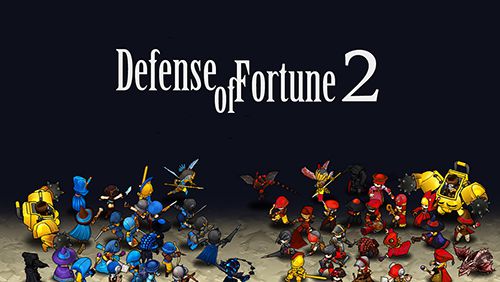 Defense of Fortune 2