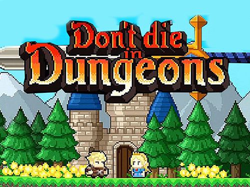 Scaricare Don't die in dungeons per iOS 7.0 iPhone gratuito.