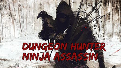 Scaricare gioco Azione Dungeon hunter: Ninja assassin per iPhone gratuito.