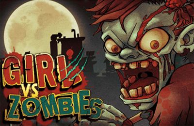 Girl vs. Zombies