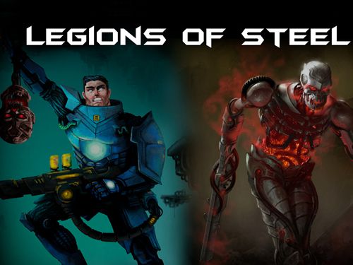 Legions of steel