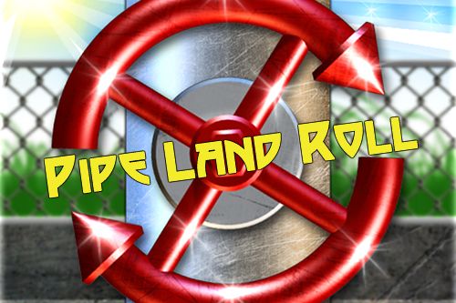 Pipe land roll