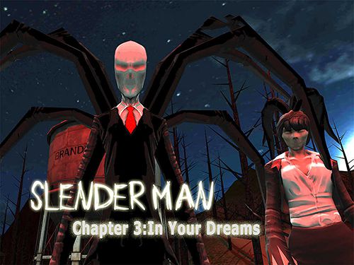 Slender Man. Chapter 3: Dreams