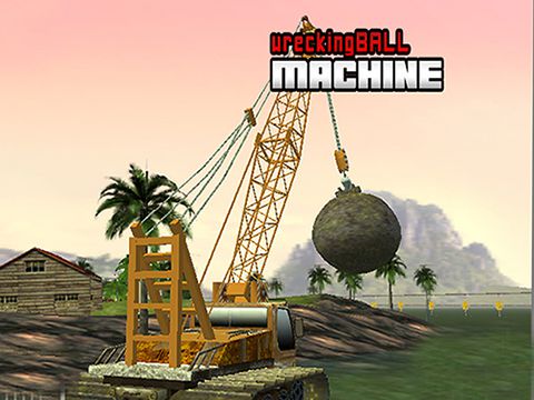 Scaricare gioco 3D Wrecking ball machine per iPhone gratuito.